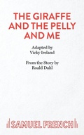 Cover: The Giraffe and the Pelly and Me - Samuel French Ltd