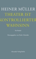 Cover: Theater ist kontrollierter Wahnsinn - Alexander