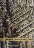 Cover: Die &Ouml;kologie des K&ouml;lner Doms - Rheinischer Verein f&uuml;r Denkmalpflege und Landschaftsschutz