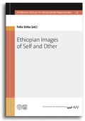 Cover: Ethiopian Images of Self and Other - Universit&auml;tsverlag Halle-Wittenberg