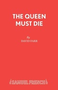 Cover: The Queen Must Die - Samuel French Ltd