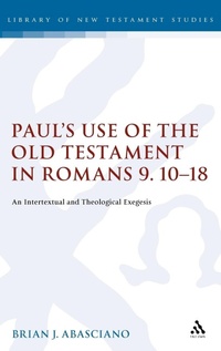 Bild: Paul's Use of the Old Testament in Romans 9.10-18 - T.& T.Clark Ltd