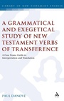 Cover: A Grammatical and Exegetical Study of New Testament Verbs of Transference - T.& T.Clark Ltd
