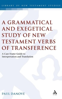Enlarge image Cover: A Grammatical and Exegetical Study of New Testament Verbs of Transference - T.& T.Clark Ltd
