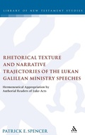 Abbildung von: Rhetorical Texture and Narrative Trajectories of the Lukan Galilean Ministry Speeches - T.& T.Clark Ltd