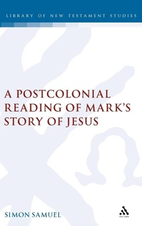 Bild: A Postcolonial Reading of Mark's Story of Jesus - T.& T.Clark Ltd