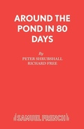 Cover: Around the Pond in 80 Days - Samuel French Ltd