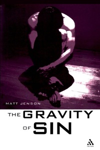 Enlarge image Cover: The Gravity of Sin - T.& T.Clark Ltd