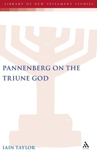 Enlarge image Cover: Pannenberg on the Triune God - T.& T.Clark Ltd
