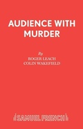 Cover: Audience with Murder - Samuel French Ltd