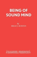Cover: Being of Sound Mind - Samuel French Ltd