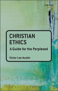 Enlarge image Cover: Christian Ethics: A Guide for the Perplexed - T.& T.Clark Ltd