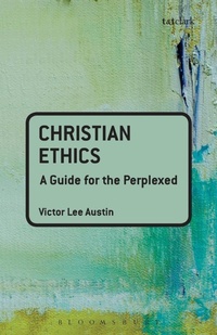 Enlarge image Cover: Christian Ethics: A Guide for the Perplexed - T.& T.Clark Ltd