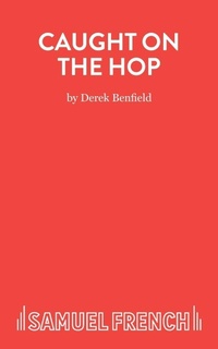 Enlarge image Cover: Caught on the Hop - Samuel French Ltd