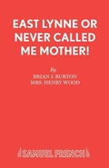 Cover: East Lynne, or, Lady Isabel's Shame: Play - Samuel French Ltd