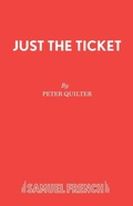 Cover: Just the Ticket - Samuel French Ltd