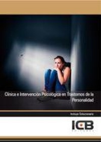 Abbildung von: Clínica e intervención psicológica en trastornos de la personalidad - Interconsulting Bureau, S.L. (ICB EDITORES)