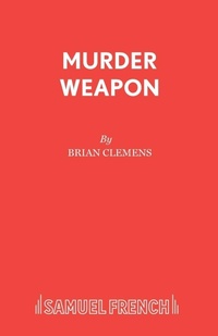 Enlarge image Cover: Murder Weapon - Samuel French Ltd