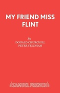 Cover: My Friend Miss Flint - Samuel French Ltd