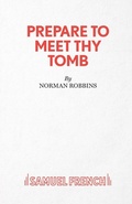 Cover: Prepare to Meet Thy Tomb - Samuel French Ltd
