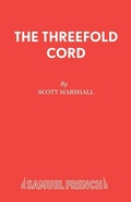 Cover: The Threefold Cord - Samuel French Ltd