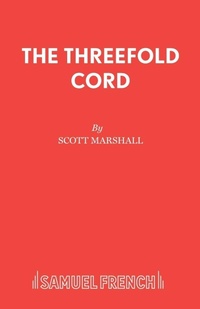 Enlarge image Cover: The Threefold Cord - Samuel French Ltd