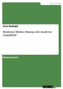 Cover: Moderner Mythos - GRIN Verlag