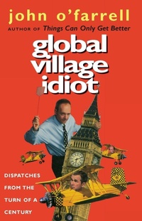 Enlarge image Cover: Global Village Idiot - Black Swan