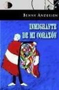 Cover: Inmigrante de mi coraz&oacute;n - Libros del Innombrable