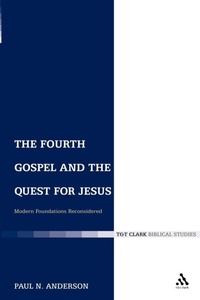 Abbildung von: The Fourth Gospel and the Quest for Jesus - T.& T.Clark Ltd