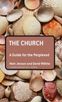 Cover: The Church: A Guide for the Perplexed - T.& T.Clark Ltd