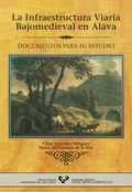 Abbildung von: La infraestructura viaria bajo medieval en Alava : documentos para su estudio - Universidad del País Vasco. Servicio Editorial=Euskal Herriko Unibertsitatea. Argitarapen Zerbitzua