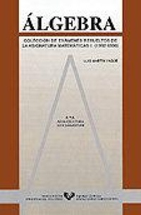 Abbildung von: Álgebra, colección de exámenes resueltos de la asignatura de matemáticas I (1992-1996) - Universidad del País Vasco. Servicio Editorial=Euskal Herriko Unibertsitatea. Argitarapen Zerbitzua