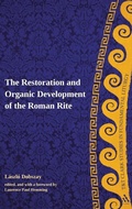 Cover: The Restoration and Organic Development of the Roman Rite - T.& T.Clark Ltd