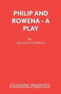 Cover: Philip and Rowena - Samuel French Ltd