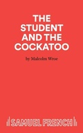Cover: The Student and the Cockatoo - Samuel French Ltd