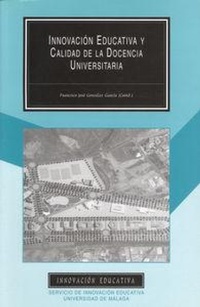 Abbildung von: Innovación educativa y calidad de la docencia universitaria : proyectos de innovación educativa para la mejora de la práctica docente, año 2002 - Servicio de Publicaciones y Divulgación Científica de la Universidad de Málaga