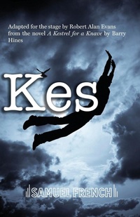 Enlarge image Cover: Kes - Samuel French Ltd
