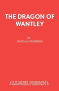 Cover: The Dragon of Wantley - Samuel French Ltd