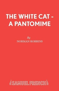Enlarge image Cover: The White Cat - Samuel French Ltd