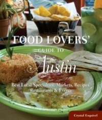 Enlarge image Cover: Food Lovers' Guide to (R) Austin - Globe Pequot Press