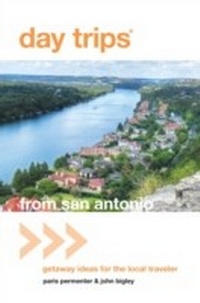 Enlarge image Cover: Day Trips (R) from San Antonio - Globe Pequot Press
