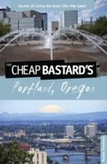 Cover: Cheap Bastard's (R) Guide to Portland, Oregon - Globe Pequot Press