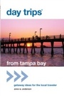 Cover: Day Trips (R) from Tampa Bay - Globe Pequot Press