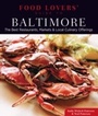Cover: Food Lovers' Guide to® Baltimore - Simon + Schuster LLC