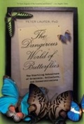 Cover: Dangerous World of Butterflies - Lyons Press