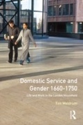 Cover: Domestic Service and Gender, 1660-1750 - Routledge