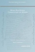 Cover: Moses Bar Kepha: Commentary on Myron - Gorgias Press