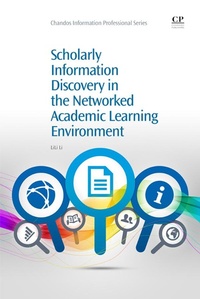 Enlarge image Cover: Scholarly Information Discovery in the Networked Academic Learning Environment - Chandos Publishing
