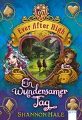 Cover: Ever After High (3). Ein wundersamer Tag - Arena